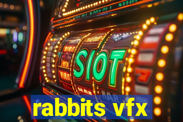 rabbits vfx